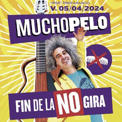 El fin de la no gira de MUCHOPELO El fin de la no gira de MUCHOPELO