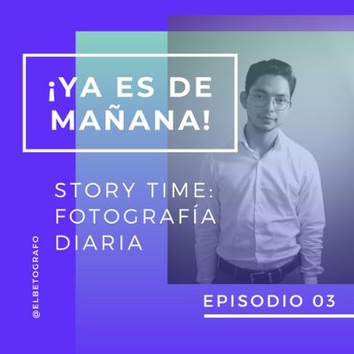 Story Time: Fotografía diaria en Instagram - ¡Ya es de mañana! Story Time: Fotografía diaria en Instagram - ¡Ya es de mañana!