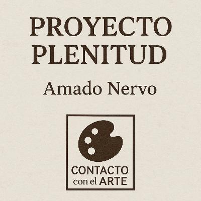 Proyecto Plenitud (II), lectura del libro de Amado Nervo.