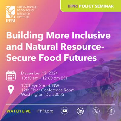 Building More Inclusive and Natural Resource-Secure Food Futures