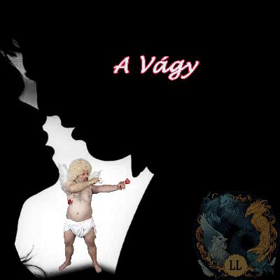 A Vágy arcai | Lényeg a Lényekben #22