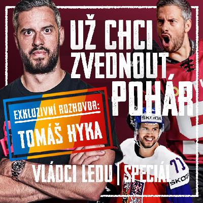 VLÁDCI LEDU #025 SPECIÁL S TOMÁŠEM HYKOU: Když neboduju, tak aspoň blokuju. O olympiádě i Chlapíkovi