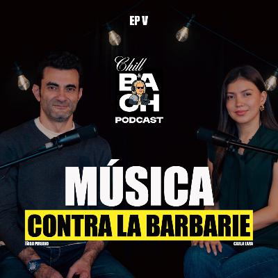 Chill & Bach: Música contra la barbarie - Dmitri Shostakóvich Chill & Bach: Música contra la barbarie - Dmitri Shostakóvich