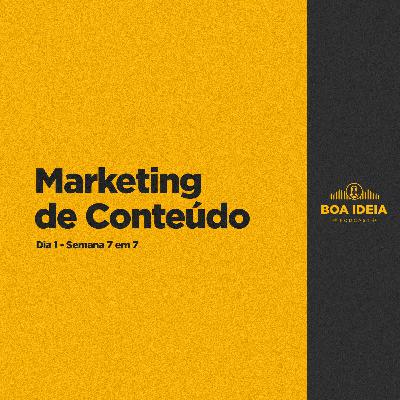 #013 - Marketing de Conteúdo (Semana 7 em 7)