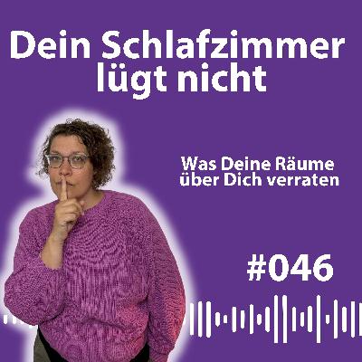 #046 Was Dein Schlafzimmer über Deine Seele verrät – und wie Du innere Ruhe schaffst