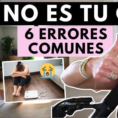 69 HACES TODO y NO BAJAS Después de los 40? Estos Son los 6 Errores que Cometen Muchas de mis Clientas 69 HACES TODO y NO BAJAS Después de los 40? Estos Son los 6 Errores que Cometen Muchas de mis Clientas