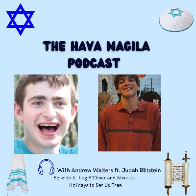 Lag B'Omer and Shavuot: Holidays that Set Us Free Lag B'Omer and Shavuot: Holidays that Set Us Free