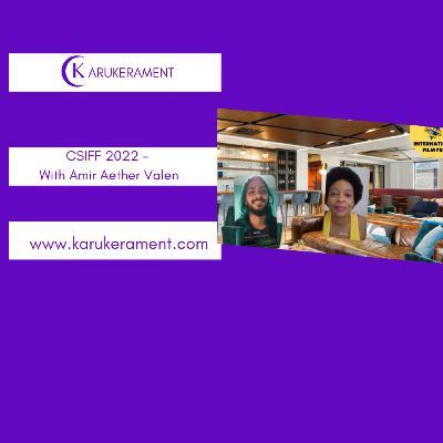 CSIFF 2022 - Chat w/ filmmaker Amir Aether Valen (The Whispers of the Leaves)