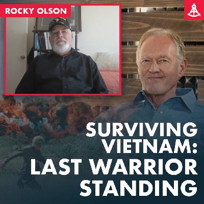 Surviving Vietnam: Last Warrior Standing - Rocky Olsen