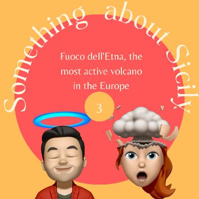 3 - Fuoco dell'Etna, the most active volcano in the Europe