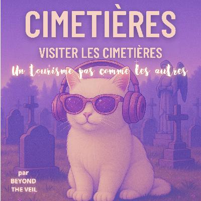 Visiter les cimetières : un tourisme pas comme les autres - Cimetières - La saga de l'été