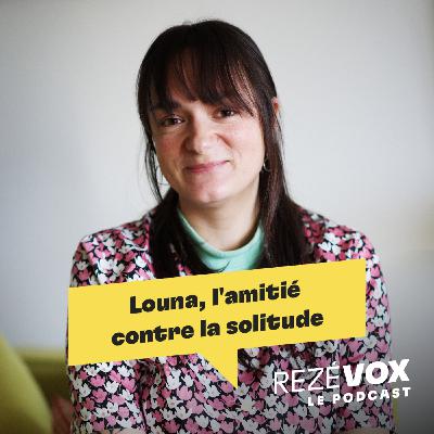 Louna, l'amitié contre la solitude Louna, l'amitié contre la solitude
