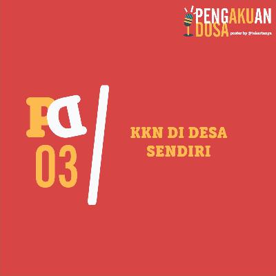 aku dosa: 3. kkn di desa sendiri