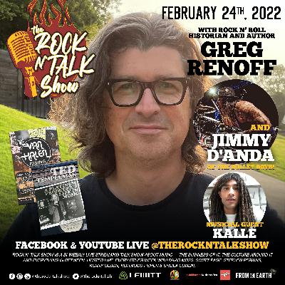 S2E19: Rock N' Roll Historian Greg Renoff and Drummer Jimmy D'anda. Musical Guest KALLE!