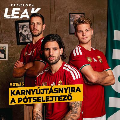 Karnyújtásnyira a pótselejtező | PREurópa Leak - S01E13