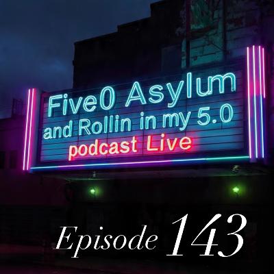 EPISODE 143 : Rollin in my 5.0 collaboration