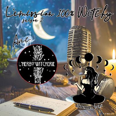 ✨Émission 100% Witchy d'Artémysia Wildy du 10 novembre 2025✨