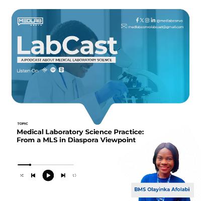 Medical Laboratory Science Practice: From MLS in Diaspora Viewpoint