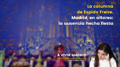 La columna de Espido Freire: Madrid, una fiesta que ilumina la ausencia con los Altares de Muertos La columna de Espido Freire: Madrid, una fiesta que ilumina la ausencia con los Altares de Muertos