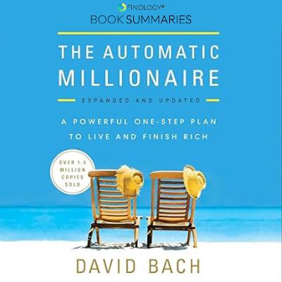 The Automatic Millionaire by David Bach (Book Summary)