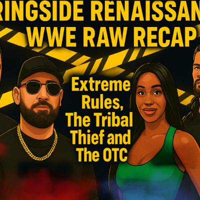 WWE Raw Recap: Extreme Rules, The Tribal Thief, and The OTC