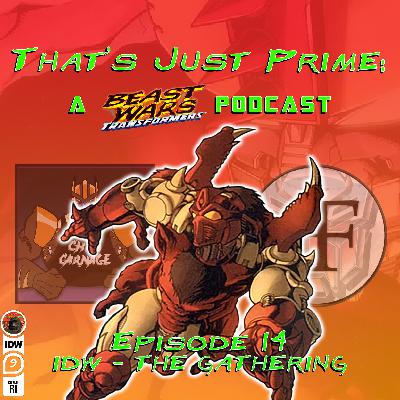 That's Just Prime: A Beast Wars Podcast - Episode 14 IDW The Gathering