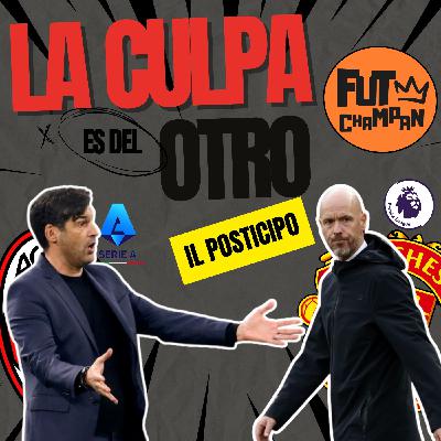 IL POSTICIPO 2X02: Analizamos el mal momento del Milan y del Manchester United