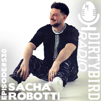 Dirtybird Radio 530 - Sacha Robotti