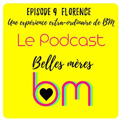 Episode 9 : Florence