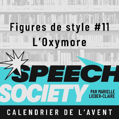 49. Calendrier de l'Avent des Figures de Style (11/22) : L'Oxymore ou le mariage stylé des contraires 49. Calendrier de l'Avent des Figures de Style (11/22) : L'Oxymore ou le mariage stylé des contraires