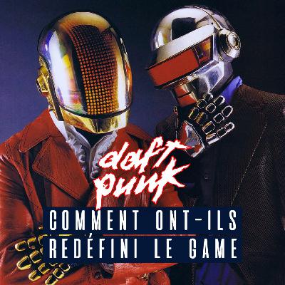 Daft Punk : comment ont-ils redéfini le game ?