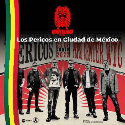 Rootsland: Los Pericos en Ciudad de México