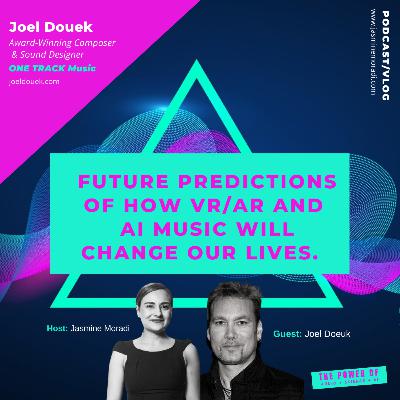 23.5 Soundbite | Future predictions of how VR/AR and AI Music will change our lives. | Joel Douek, Award-Winning Composer