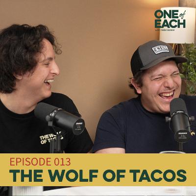 Episode 13 - The Wolf of Tacos