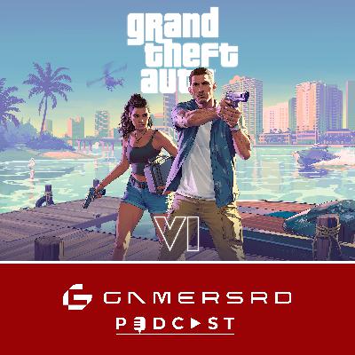 242: Nuestra opinión sobre el retraso de GTA VI