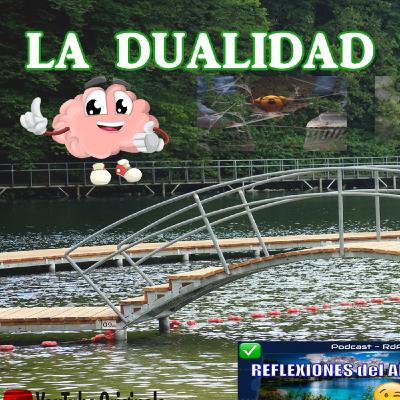 LA DUALIDAD DE LA MENTE - El Observador y Lo Observado 👍