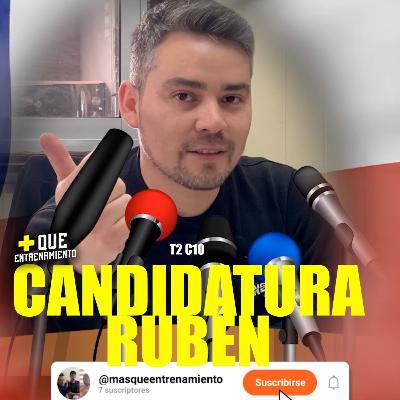 T2 C10 Candidatura Rubén vs Pesos libre | + Que entrenamiento