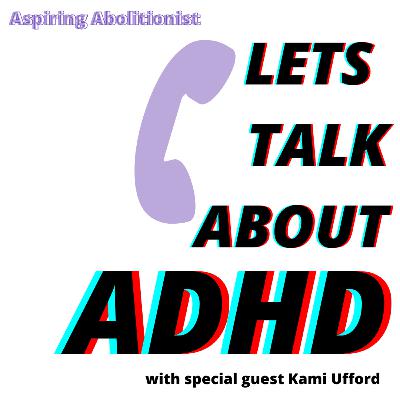 Let's Talk about ADHD with Kami Ufford