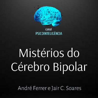 Mistérios do Cérebro Bipolar