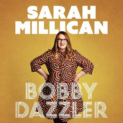Sarah Millican: Bobby Dazzler