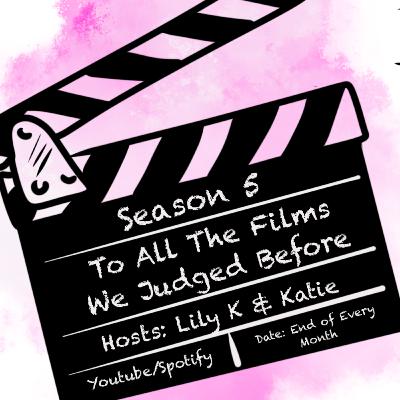 MARCH MONTLY RECAP: LIVE - TO ALL THE FILMS WE JUDGED BEFORE