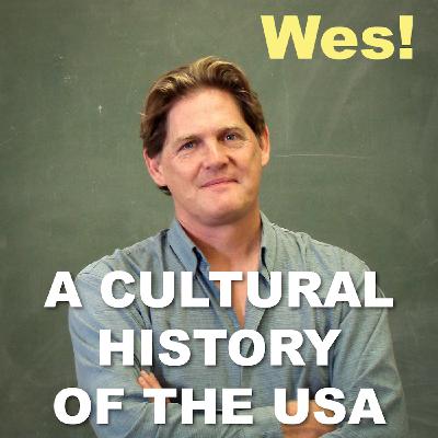 A Cultural History of The United States - Ep. 8