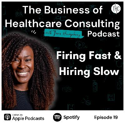 #19 Firing Fast & Hiring Slow