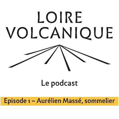 Episode 1 : Aurélien Massé, sommelier