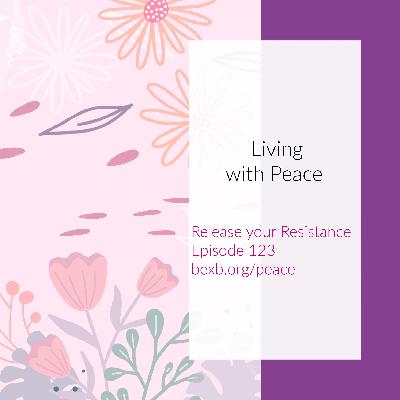Living with Peace