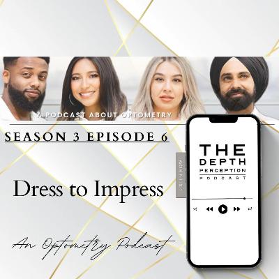 Episode 39: Dress to Impress