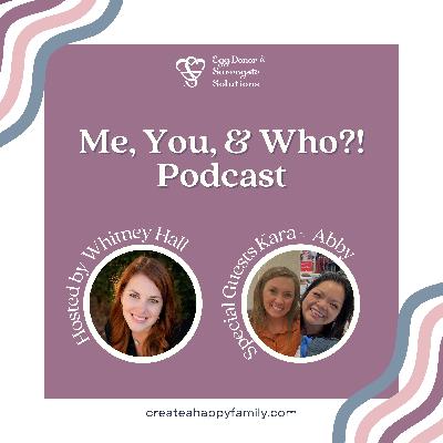 S3E28 Who?! Two Journeys, One Purpose: Abby and Kara on the Power of Surrogacy