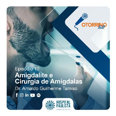 Amigdalite e Cirurgia de Amígdalas
