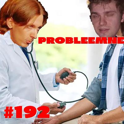 Episood 192: probleemne
