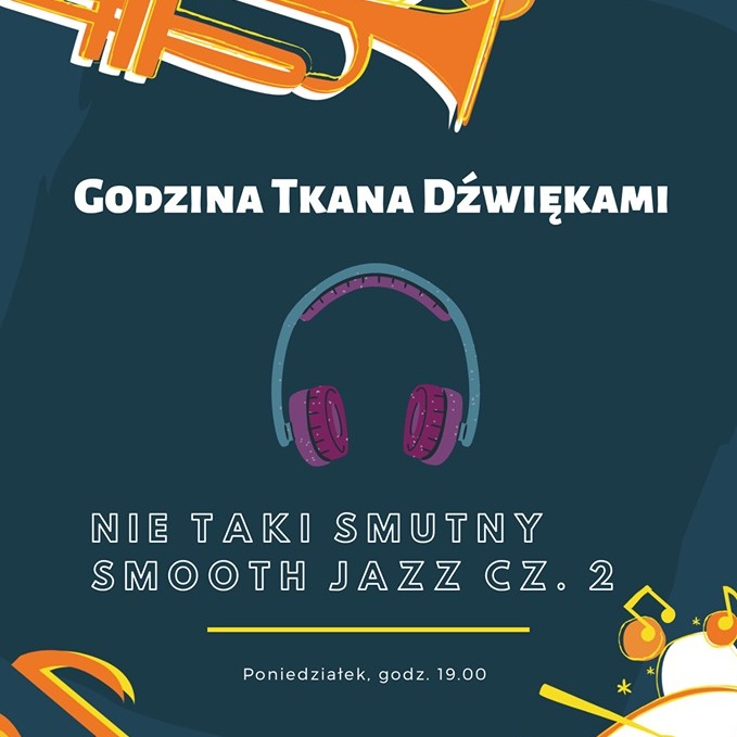 Godzina Tkana Dźwiękami – Nie taki smutny smooth jazz cz. 2 episode artwork